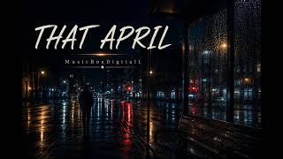 Music Box | That April | Audio 2026