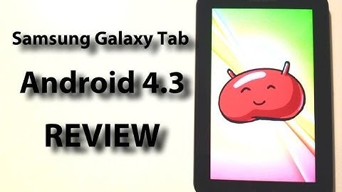 Samsung Galaxy Tab p1000 Android 4.3 (cm10.2) review