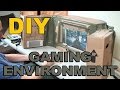 DIY PERSONAL GAMING ENVIRONMENT BUILD DIY PERSONAL GAMING ENVIRONMENT BUILD