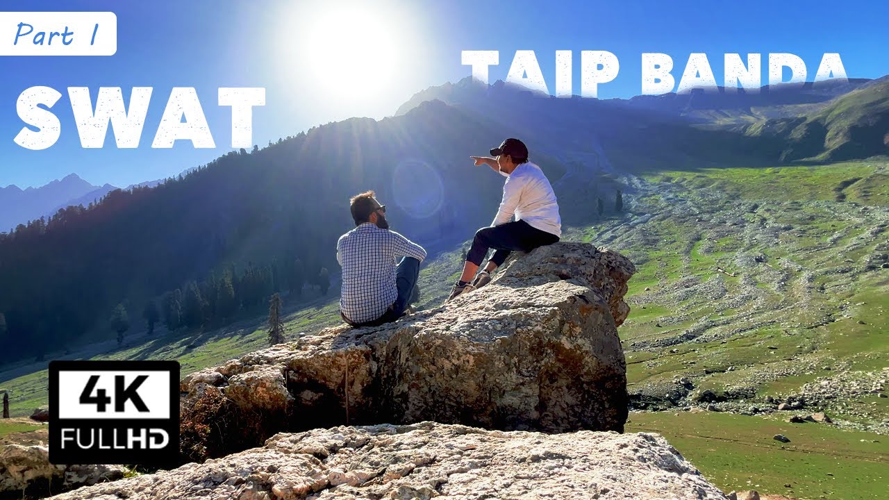 Journey to Taip Banda | Swat Valley Part 1