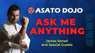 Asato Dojo Ask Me Anything with Patrick McCarthy Sensei