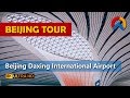 BEIJING TOUR | Beijing Daxing International Airport | Tourist Attractions in China