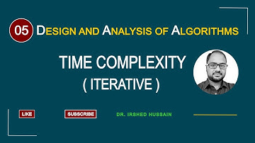 L-05 | Time complexity | How to find out time complexity of iterative algorithms? | DAA