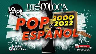 Mix Pop Español 20002022 Dj Discoloca Leiva El Canto Del Loco Nil Moliner Alvaro Soler