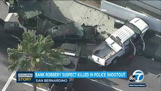 Video: Suspected bank robber shot and killed during police-involved shooting, authorities say l ABC7