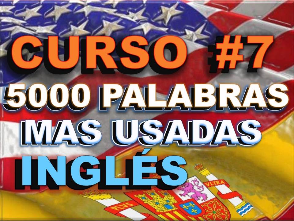 CURSO DE INGLÉS AMERICANO #7 – II PARTE - 275 ADVERBIOS MÁS USADOS EN INGLÉS- CON PRONUNCIACIÓN american english language