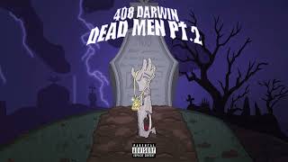 408 Darwin - Dead Men Pt. 2 [Official Audio]