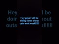 shout out warning!!!!