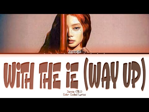 JENNIE (제니) WITH THE IE (WAY UP) | Tradução (Color Coded Lyrics)
