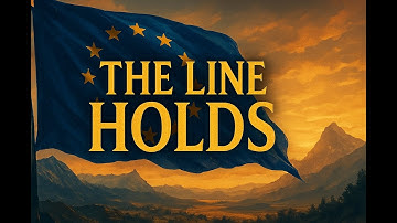 The Line Holds — An Anthem For Europe