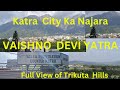 MATA VAISHNO DEVI YATRA ll KATRA  TOWN  KA  NAJARA ...
