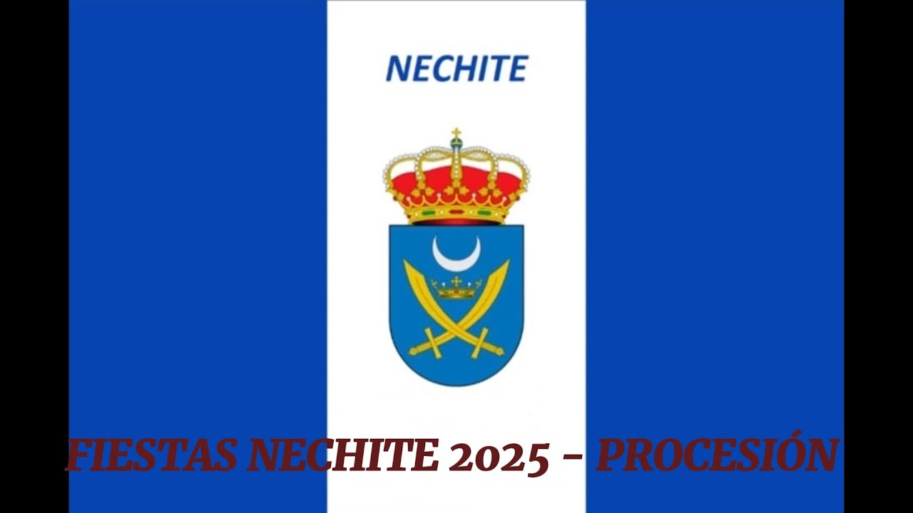 FIESTAS NECHITE 2025 - PROCESIÓN VIRGEN DE LA ANTIGUA