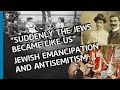The Impact of the Jewish Emancipation on Antisemitism