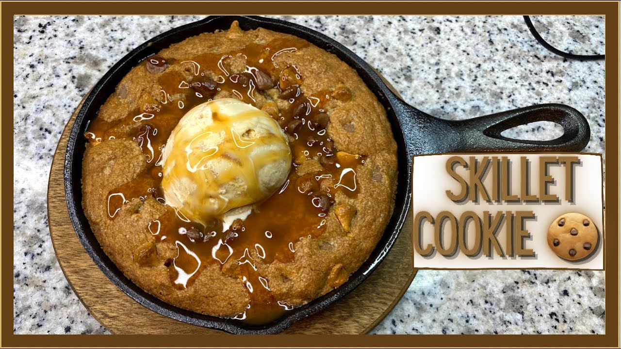 Best Skillet Cookie Recipe YouTube