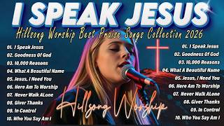 Download lagu I Speak Jesus 🙏 Special Hillsong Worship Songs Playlist 2026,  Ultimate Christian Worship Playlist