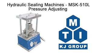 Hydraulic Sealing Machines Pressure Adjustment - MSK-510L