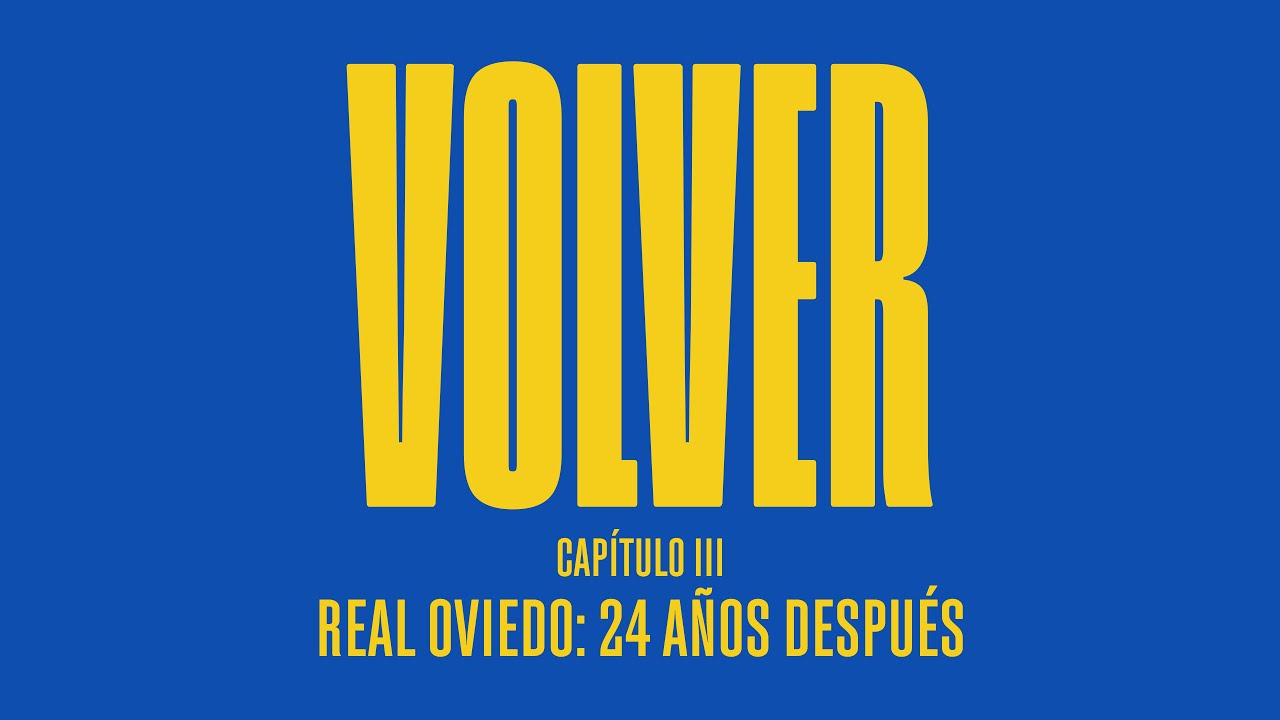 VOLVER #3 | Real Oviedo: 24 años después