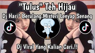 DJ HARI HARI BERULANG MISTERI LENYAP SENANG • NEW ADA YANG HILANG DARI KU BELAKANGAN VIRAL TIKTOK !!