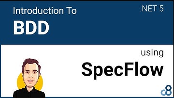 Introduction To BDD using SpecFlow (.NET 5)