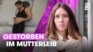 Stille Geburt: Desiree (23) hat ihr Baby verloren | TRU DOKU