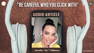 BE CAREFUL WHO YOU CLICK WITH - AUDIO ARTICLE