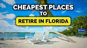 Top 10 Cheapest Places to Retire in Florida That Balance Low Costs with Quality Living