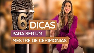 6 DICAS PARA SER UM MESTRE DE CERIMÔNIAS E APRESENTADOR DE EVENTOS