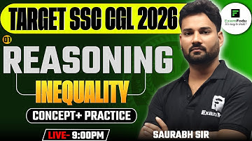 INEQUALITY Class -01 for TARGET SSC CGL REASONING 2026 | Saurabh Sir ExamFodu team