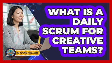 What Is A Daily Scrum For Creative Teams?
