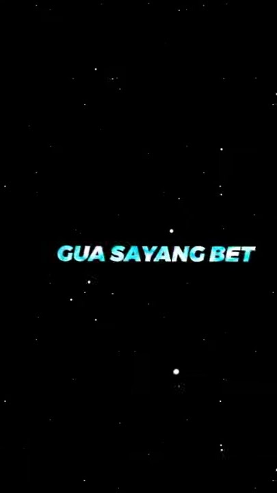 MENTAHAN CCP KATA KATA GUA SAYANG BET SAMA LU AJG