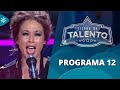 Tierra de talento  |  Programa 12