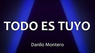 C0049 TODO ES TUYO - Danilo Montero (Letra) chords