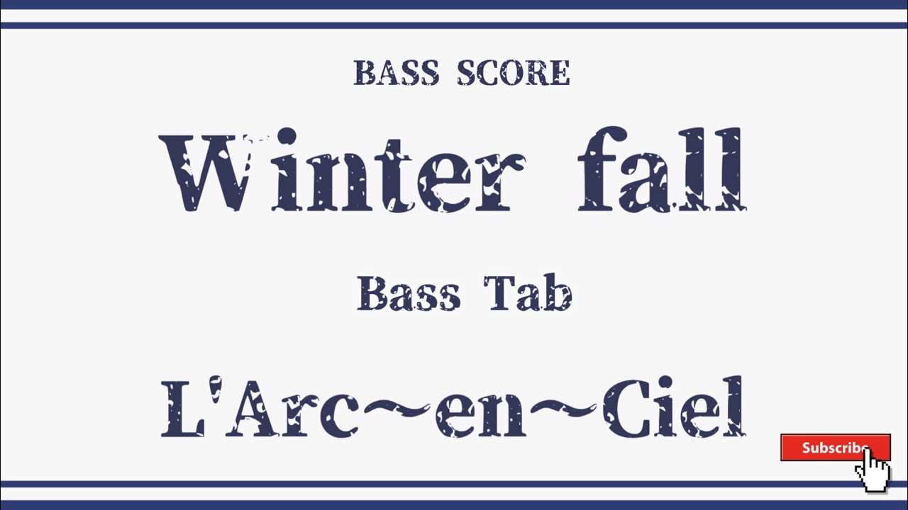 【L'Arc〜en〜Ciel】バンドスコア『Winter Fall』(ウィンターフォール) Bass Tab