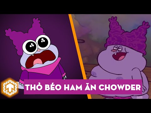 Video Tổng hợp sự thật về Chowder | Chowder | Ka Tun - youtube