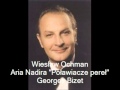 Wiesław Ochman - aria Nadira "Poławiacze pereł" ( Les Pecheurs de perles ) Georges Bizet