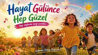 Sevgi Çocukları - Hayat Gülünce Hep Güzel