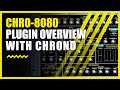 Chro-8080 - Plugin Overview with Chrono (Roland JP 8080 Emulation)