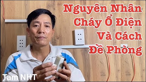 4 Nguyên nhân ổ cắm điện bị cháy và cách khắc phục