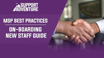 MSP On-boarding New Staff Guide [MSP Best Practices]