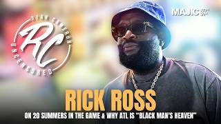 RYAN CAMERON UNCENSORED | Rick Ross on 20 Summers In The Game & Why ATL is Black Man's Heaven