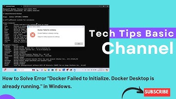 How to Solve Error "Docker Failed to Initialize. Docker Desktop is already running." in Windows.