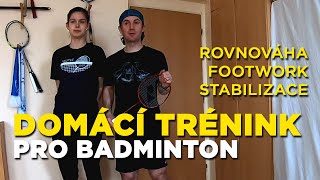 Domácí trénink pro badminton: rovnovážné pozice, footwork a kontrola míčku