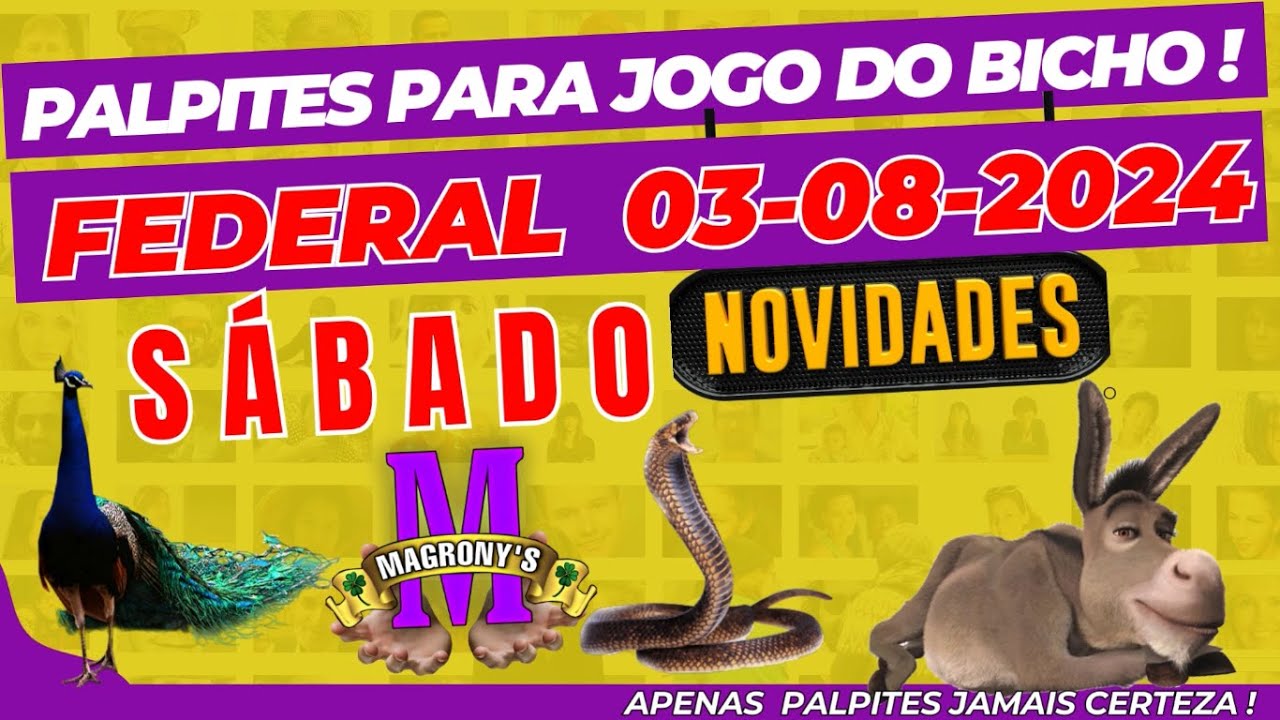 PALPITES DIA 03-08-2024 DO JOGO DO BICHO -FEDERAL-PARA TODAS LOTERIAS ...