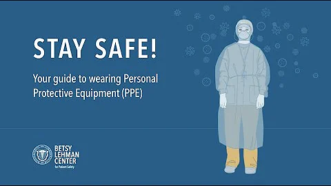 Your guide to wearing personal protective equipmen...