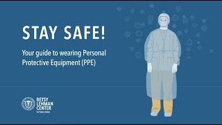 Your guide to wearing personal protective equipment (PPE)