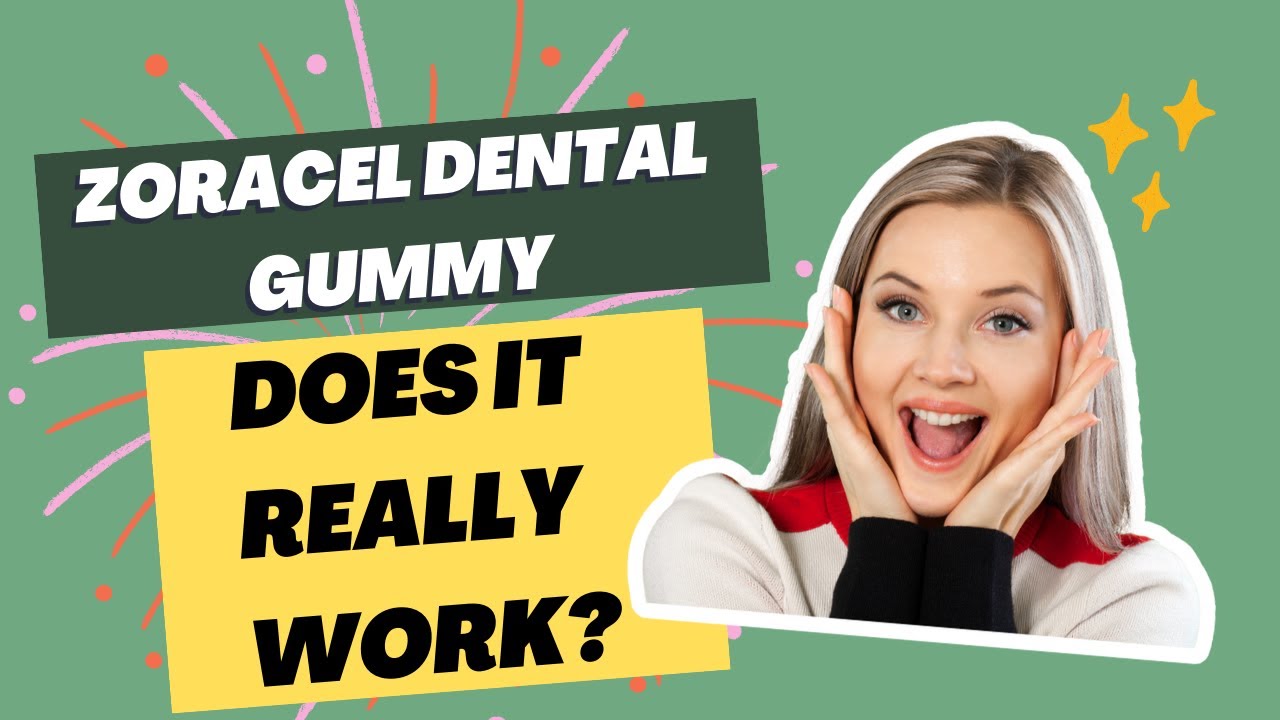 SECRET of Zoracel Dental Gummy – Revealed – VÍDEO REVIEW