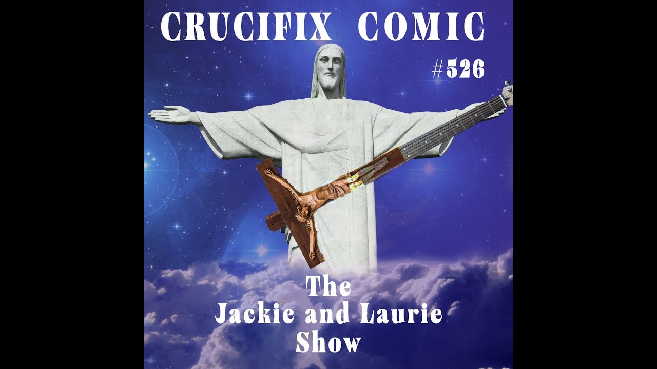The Jackie and Laurie Show Video: Crucifix Comic (#526)