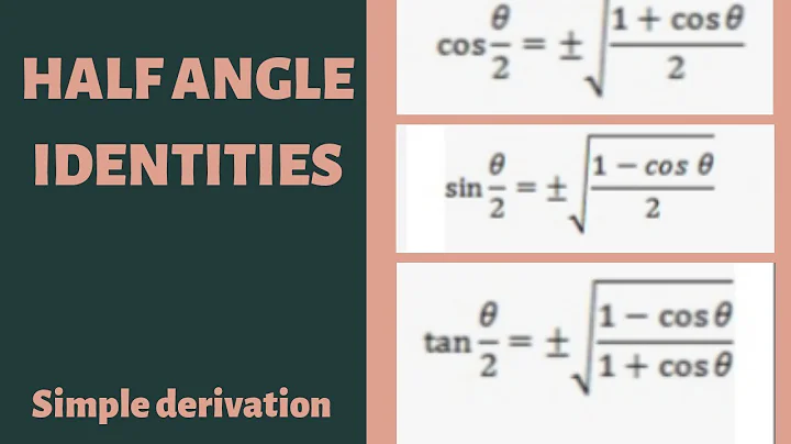 Derivation of the half angle identities