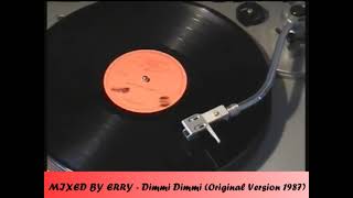 MIXED BY ERRY - Dimmi Dimmi (Original Version 1987)