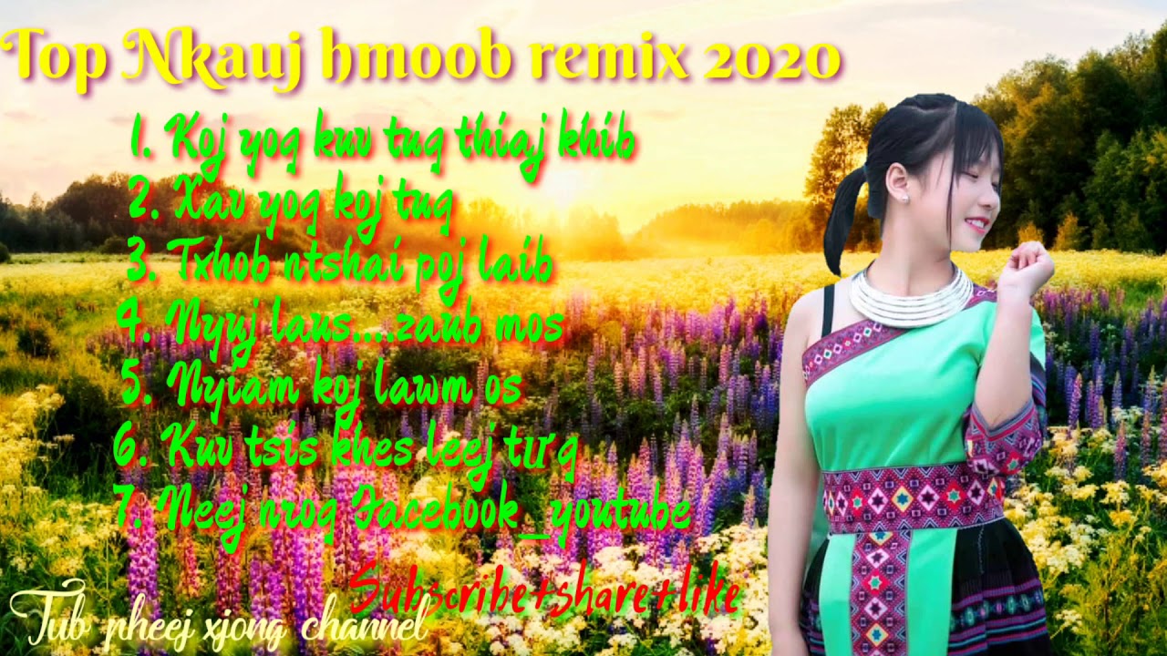 Top 7 zaj nkauj hmoob remix 2020-2021_zoo mloog heev li